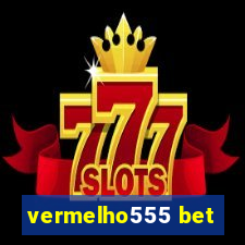 vermelho555 bet