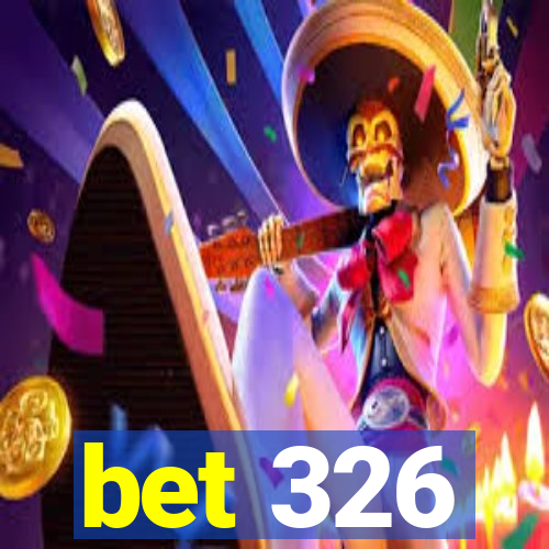 bet 326
