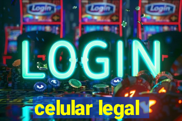 celular legal