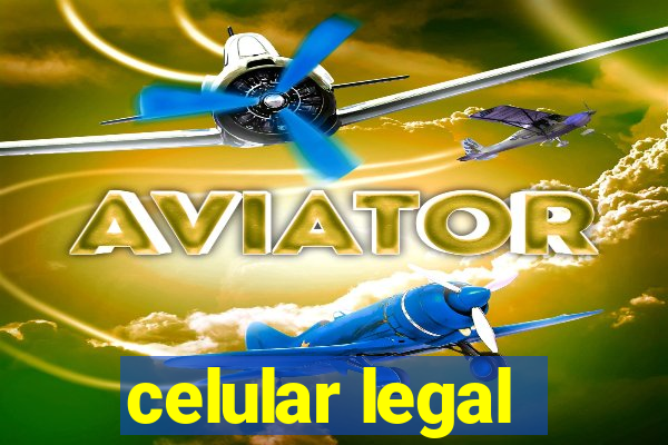 celular legal