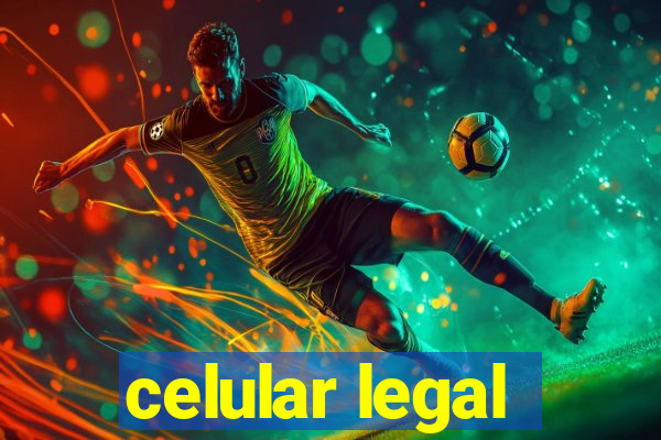 celular legal