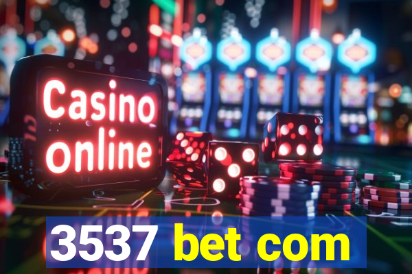 3537 bet com
