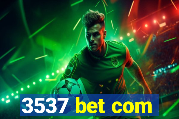 3537 bet com