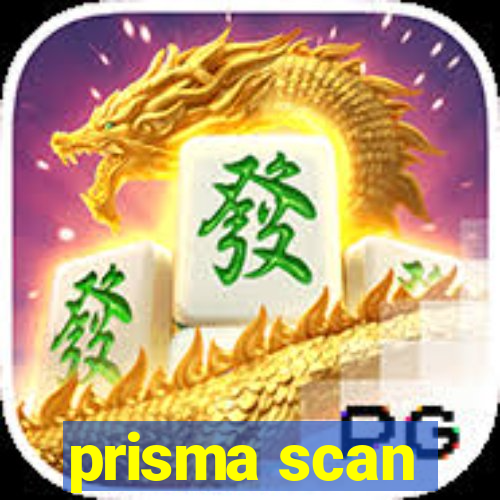 prisma scan