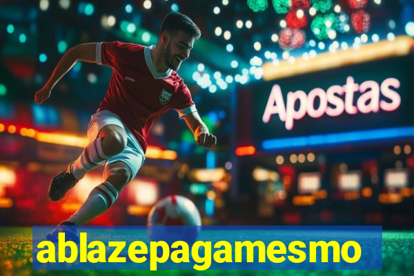 ablazepagamesmo