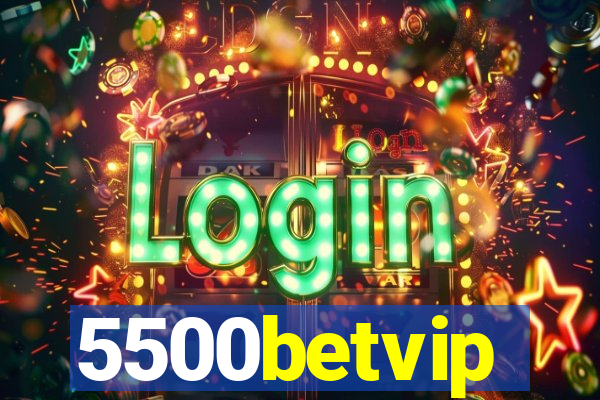 5500betvip