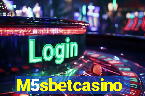 M5sbetcasino