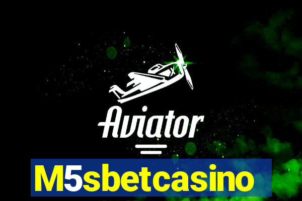 M5sbetcasino