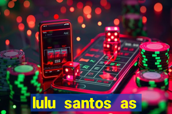 lulu santos as melhores download