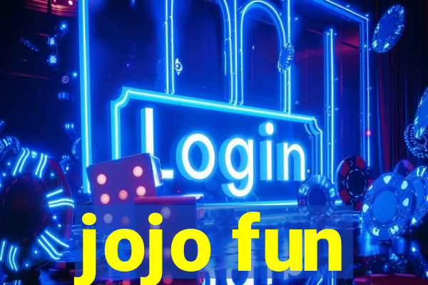 jojo fun