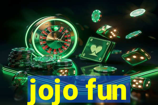 jojo fun