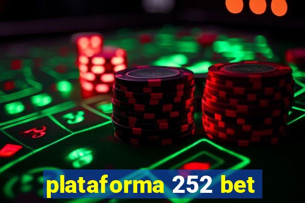 plataforma 252 bet