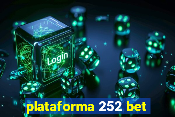 plataforma 252 bet