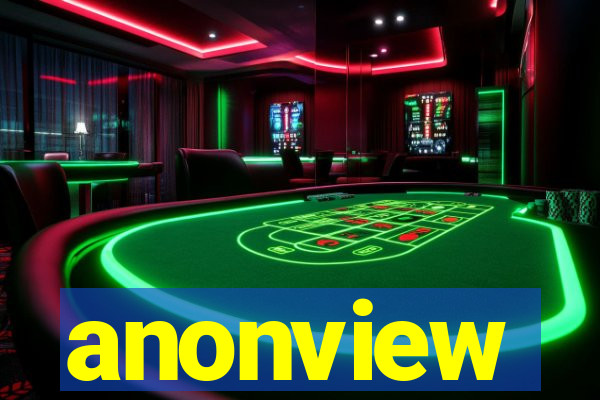 anonview