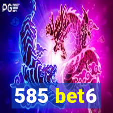 585 bet6