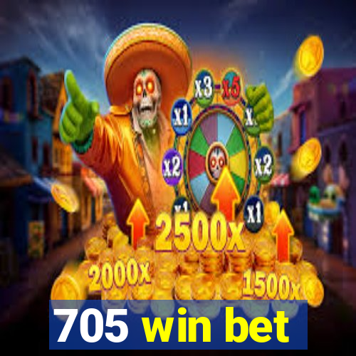 705 win bet