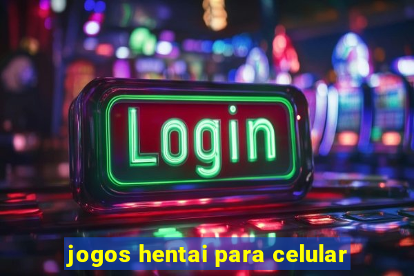 jogos hentai para celular