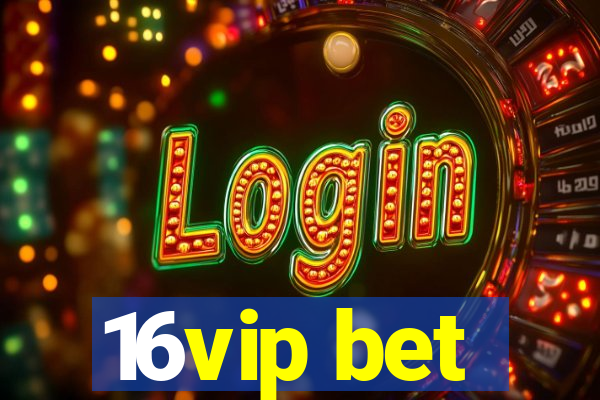 16vip bet