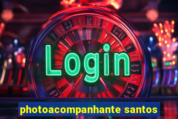 photoacompanhante santos