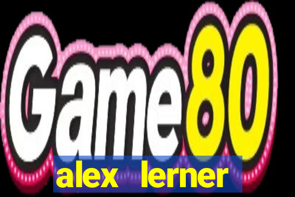 alex lerner jornalista fortuna