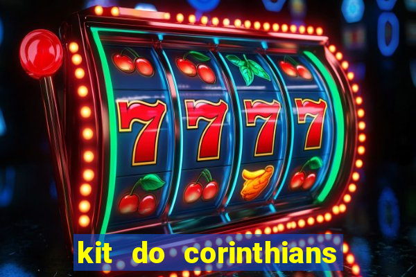 kit do corinthians dls 19