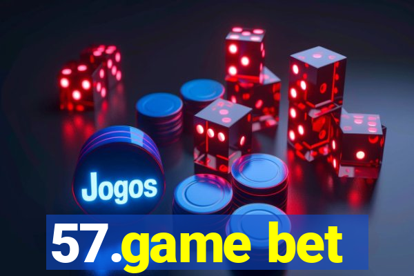 57.game bet