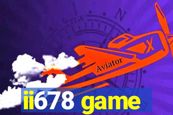 ii678 game
