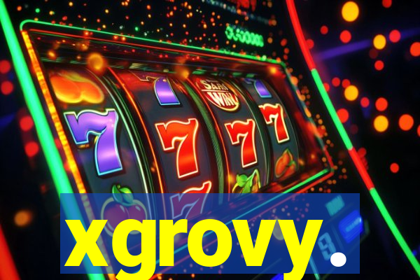 xgrovy.