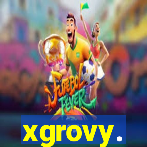xgrovy.