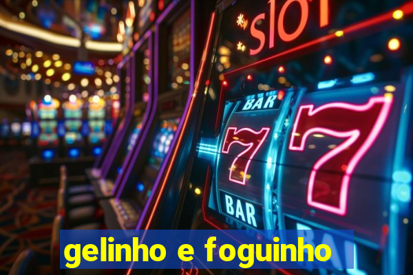gelinho e foguinho