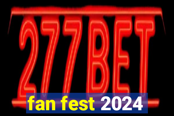 fan fest 2024