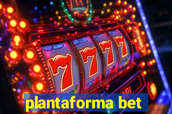 plantaforma bet