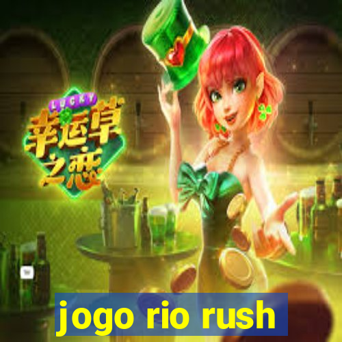 jogo rio rush