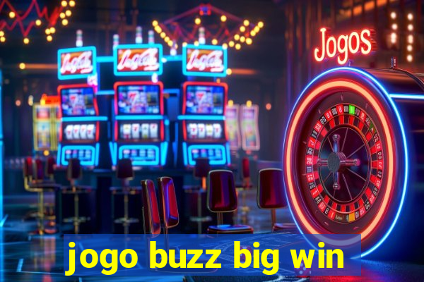 jogo buzz big win