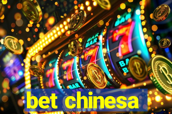 bet chinesa
