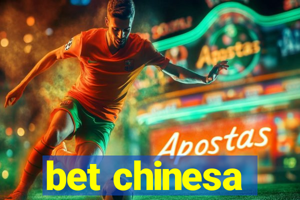 bet chinesa