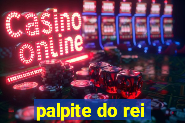 palpite do rei