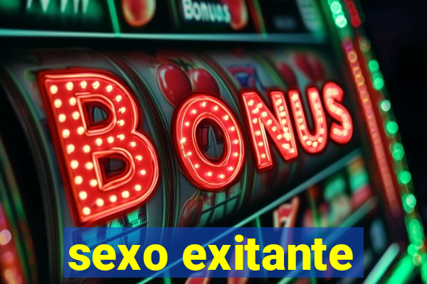 sexo exitante