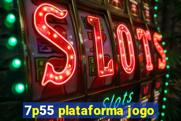 7p55 plataforma jogo