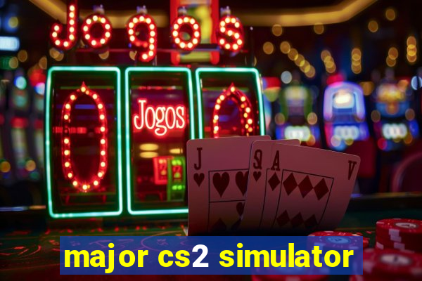 major cs2 simulator