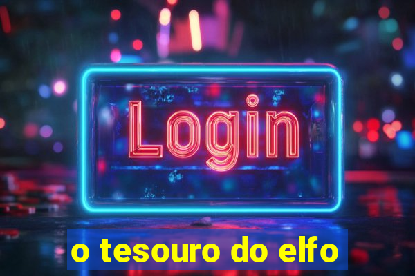 o tesouro do elfo