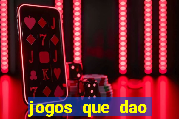 jogos que dao dinheiro ao se cadastrar