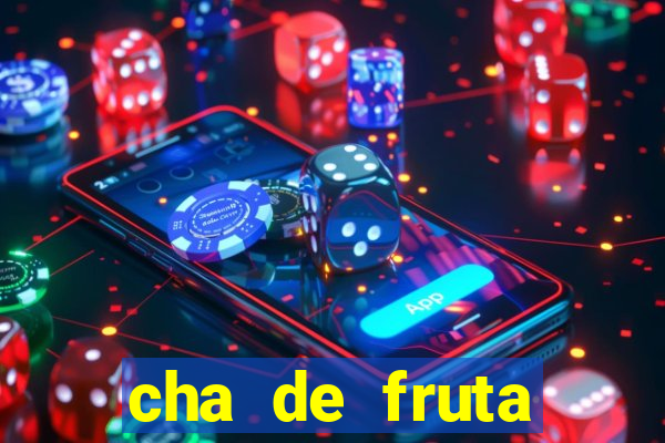 cha de fruta estrela stardew valley id stardew valley