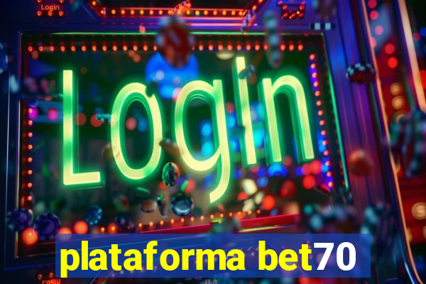plataforma bet70