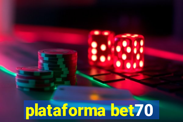 plataforma bet70