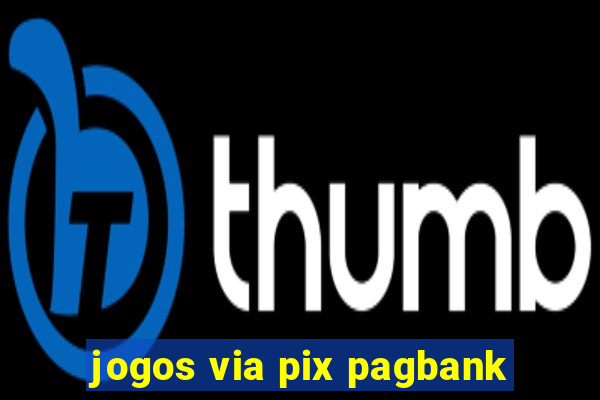 jogos via pix pagbank