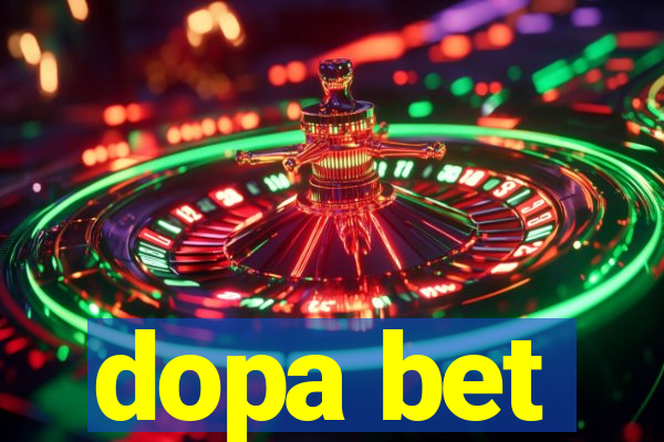 dopa bet