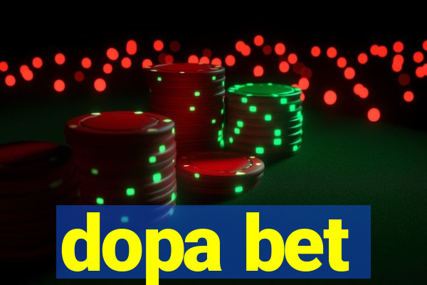 dopa bet