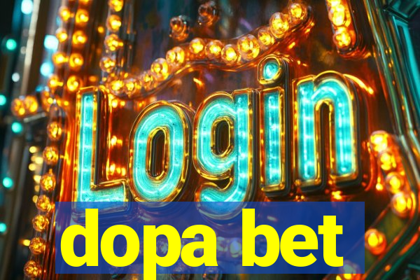 dopa bet