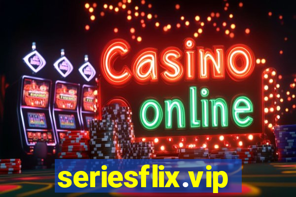 seriesflix.vip